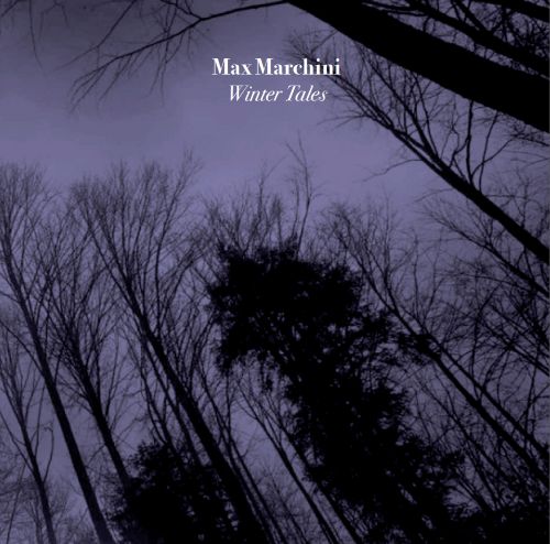 Max Marchini - Winter Tales